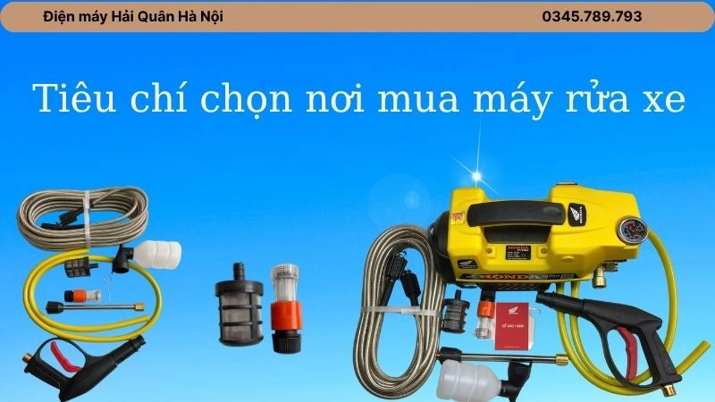Top 5 tiêu chí chọn nơi mua máy rửa xe
