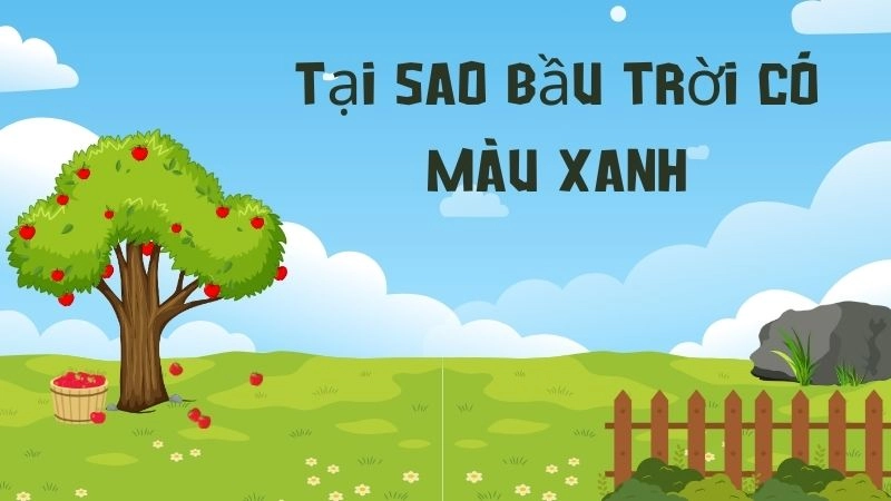 Tại sao bầu trời có màu xanh 