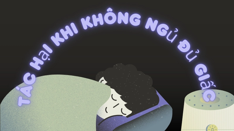 Tác hại khôn lường khi không ngủ đủ giấc thường xuyên