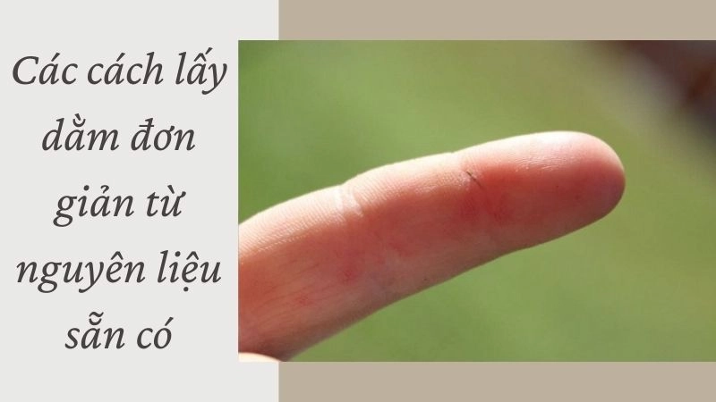 Các cách lấy dằm đơn giản từ nguyên liệu sẵn có