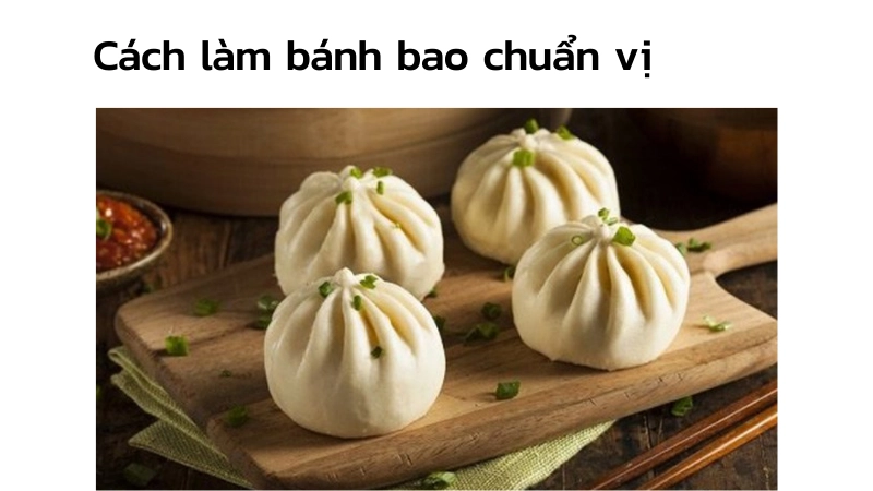 Bí quyết cách làm bánh bao chuẩn vị kinh doanh